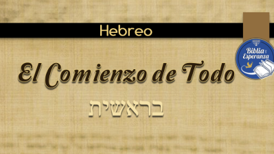 HEBREO Bíblico Basico - El comienzo de todo